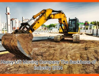 Heavy Lift Moving Company The Backbone of Industry 2024